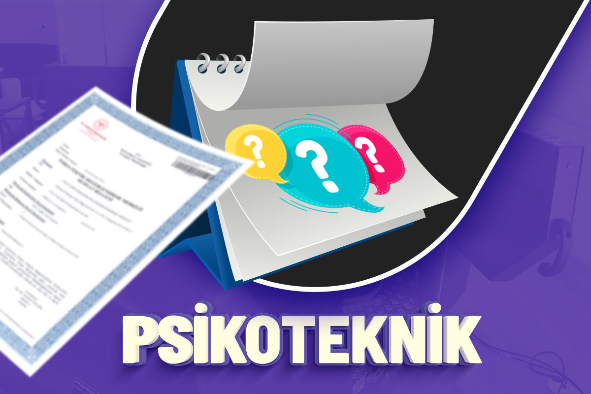 Psikoteknik Belgesi Kaç Yıl Geçerlidir?